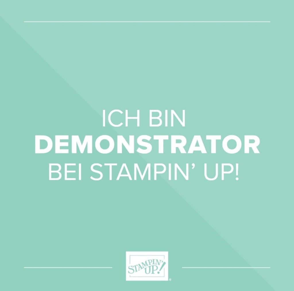 Ich bin Demonstrator bei Stampin`Up!